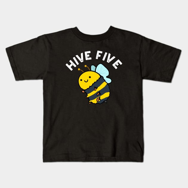 Hive Five Cute High Five Bee PUn Kids T-Shirt by punnybone